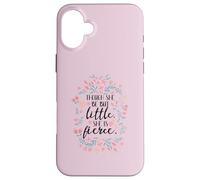 Stampa "She Is Fierce Though She Be But Little Custodia per iPhone 16 Plus