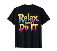 Stampa sul Retro in 3D Relax Don't Do It, Ispirato agli Anni '80 Come Non Farlo Maglietta