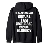 Stampa sul retro non disturba I am disturbed enough Felpa con Cappuccio