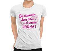 STAMPATEK Maglietta Ci Pensa Nonna Mamma Tshirt Festa dei Nonni Maglia Idea Regalo Divertente T-Shirt Donna