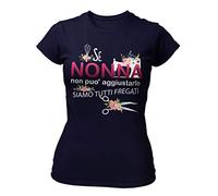 STAMPATEK Maglietta Nonna Mamma Tshirt Festa dei Nonni Maglia Idea Regalo Divertente T-Shirt Donna con Scritta Se Nonna Non può Aggiustarlo Siamo Tutti Fregati