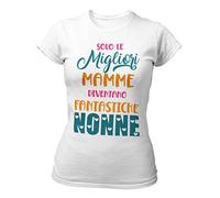 STAMPATEK Maglietta Nonna Mamma Tshirt Festa dei Nonni Maglia Idea Regalo Divertente T-Shirt Donna con Scritta Solo Le Migliori Mamme Diventano Fantastiche Nonne