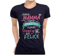 STAMPATEK Tshirt Festa della Mamma - T-Shirt Donna Super Maestra Stanca Ma Felice - Idea Regalo Divertente