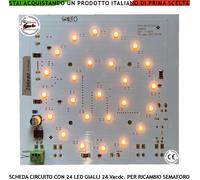Stampato 24 Led Gialli Alta Luminosità Per Ricambio Semaforo Alimentazione 24Vac