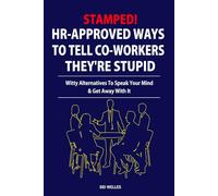 Stamped! HR-Approved Ways to Tell Co-workers They're Stupid: Witty Alternatives To Speak Your Mind & Get Away With It (Gag Gifts For Coworkers)