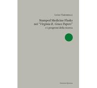 Stamped medicine flasks nei «Virginia R. Grace Papers» e i progressi della ricer