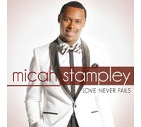 Stampley, Micah - Love Never Fails