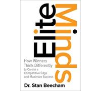 Stan Beecham Elite Minds: How Winners Think Differently to Cr (Copertina rigida)