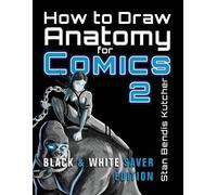 Stan Bendis Kutcher How to Draw Anatomy for Comics 2 (Tascabile)