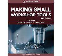 Stan Bray Making Small Workshop Tools (Tascabile) Workshop Practice Series