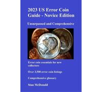 Stan C McDonald 2023 US Error Coin Guide - Novice Edition (Tascabile)