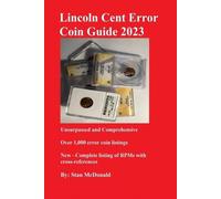 Stan C McDonald Lincoln Cent Error Coin Guide 2023 (Tascabile)