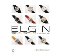 Stan Czubernat Elgin Trench Watches of the Great War (Copertina rigida)