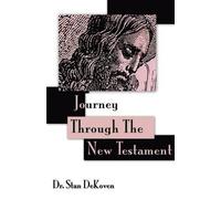 Stan Dekoven Journey Through the New Testament (Tascabile)