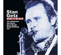 Stan Getz - Born To Be Blue