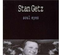 Stan Getz - Soul Eyes