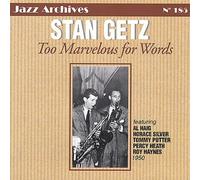Stan Getz - Too Marvelous for Words 1950