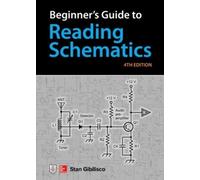 Stan Gibilisco Beginner's Guide to Reading Schematics, Fourth Edi (Anello, filo)