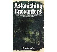 Stan Gordon Astonishing Encounters (Tascabile) Casebook