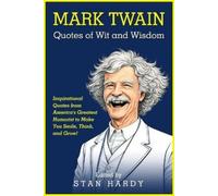 Stan Hardy Twain, Mark Mark Twain Quotes of Wit and Wisdom (Tascabile)