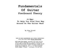 Stan Hirsch Fundamentals of guitar fretboard theory (Tascabile)