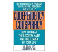 Stan J Katz Aimee Liu Codependency Conspiracy (Copertina rigida)