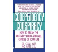 Stan J Katz Aimee Liu Codependency Conspiracy (Tascabile)