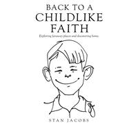 Stan Jacobs Back to a Childlike Faith (Tascabile)
