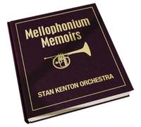Stan Kenton and His Orchestra Mellophonium Memoirs (CD) Album