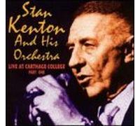 Stan Kenton at Carthage Part 1 by Stan Kenton (2000-05-23)