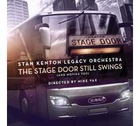 Stan Kenton Legacy Orchestra The Stage Door Still Swings (And Movies Too) (CD)