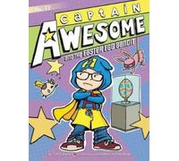 Stan Kirby Captain Awesome and the Easter Egg Bandit (Copertina rigida)