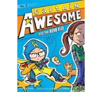 Stan Kirby Captain Awesome and the New Kid (Copertina rigida) Captain Awesome
