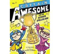 Stan Kirby Captain Awesome and the Ultimate Spelling Bee (Copertina rigida)
