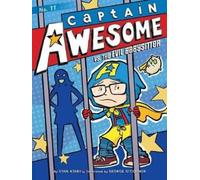 Stan Kirby Captain Awesome vs. the Evil Babysitter (Copertina rigida)