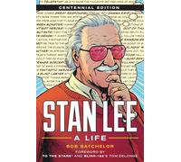 Stan Lee: A Life, Centennial Edition