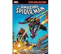 Amazing Spider-Man Epic Collection: The Goblin's Last Stand [New Printing 2]