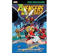 Stan Lee Roy Th Avengers West Coast Epic Collection: California Scre (Tascabile)