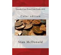 Stan McDonald Lincoln Cent Error Coin Guide 2018 (Tascabile)