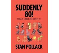 Stan Pollack Suddenly 80 (Copertina rigida)