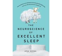 Stan Rodski The Neuroscience of Excellent Sleep: Practical advice an (Tascabile)