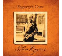 Stan Rogers - Fogarty's Cove (Remastered)