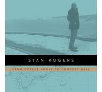 Stan Rogers From Coffee House to Concert Hall (Vinyl LP) 12" Album