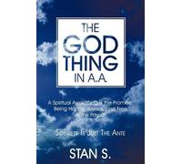 Stan S. The "God Thing" In A.A. (Tascabile)