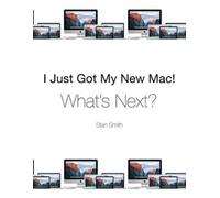 Stan Smith I Just Got My New Mac What's Next? (Tascabile)