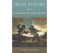 Stan Smith Irish Poetry and the Construction of Modern Identity (Tascabile)