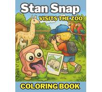 Stan Snap Visits the Zoo: Save the Colors and the Photos! A creative coloring and drawing adventure for kids