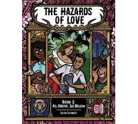 The Hazards of Love 2: As Above, So Below
