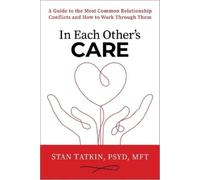 Stan Tatkin In Each Other's Care (Tascabile)