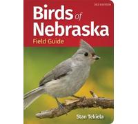 Stan Tekiela Birds of Nebraska Field Guide (Tascabile)